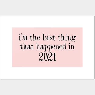 I’m The Best Thing That Happened Funny Baby Quote Posters and Art